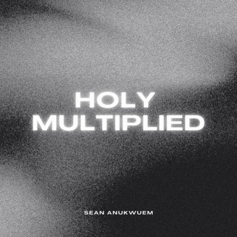 Holy Multiplied ft. Heather Strazza