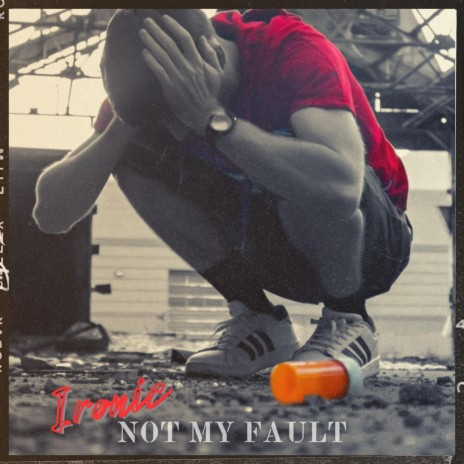 Not my fault | Boomplay Music