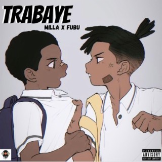 Trabaye ft. Fubu lyrics | Boomplay Music