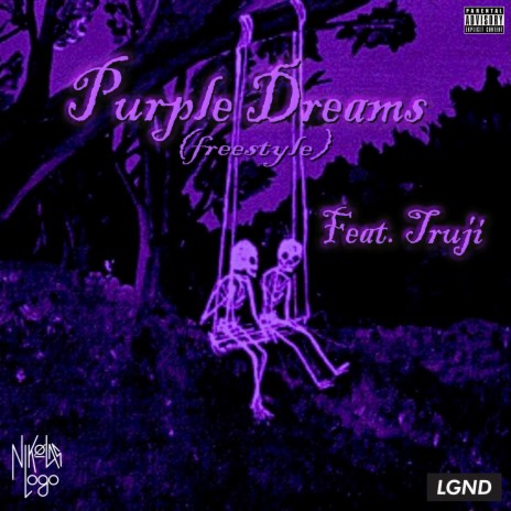 Purple Dreams (Freestyle) ft. Truji