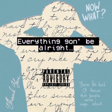 Everything Gon' Be Alright | Boomplay Music
