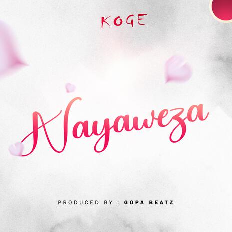 Nayaweza | Boomplay Music