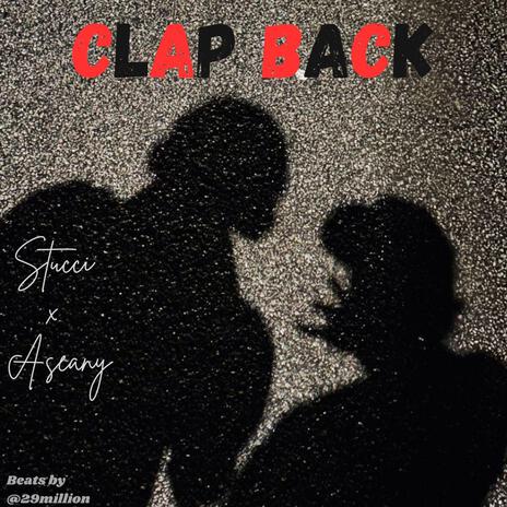 Clap Back (Dirty Version) ft. Aseany | Boomplay Music