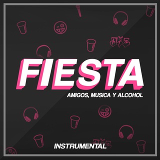 Fiesta (Amigos, Música y Alcohol) (Instrumental)