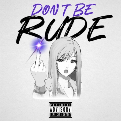 Don't Be Rude