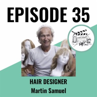 35. Martin Samuel - Hair Designer