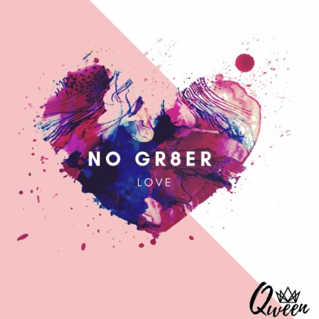 No Gr8er Love | Boomplay Music