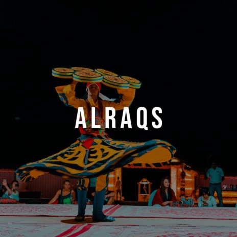 ALRAQS | Boomplay Music