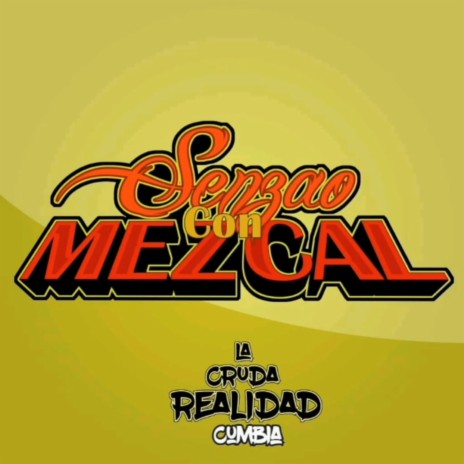 Senzao Con Mezcal | Boomplay Music