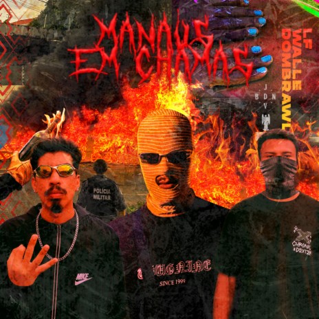 Manaus em Chamas ft. Dom Brawl & Walle | Boomplay Music