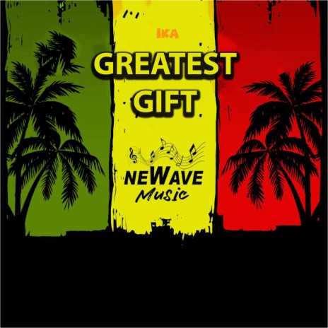 Greatest Gift ft. Ika | Boomplay Music