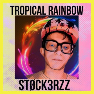 Tropical Rainbow