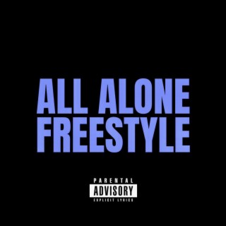 All Alone Freestyle