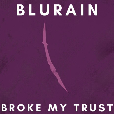 Broke My Trust