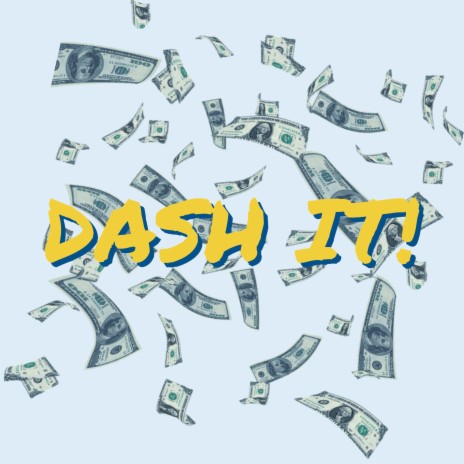 Dash it! | Boomplay Music