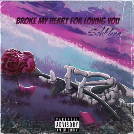 broke my heart for loving you | Boomplay Music