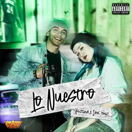 Lo Nuestro ft. Don Tonic | Boomplay Music