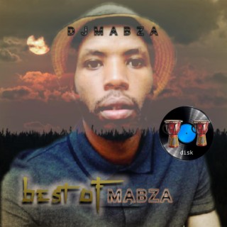 BEST OF DJ MABZA DSK 2