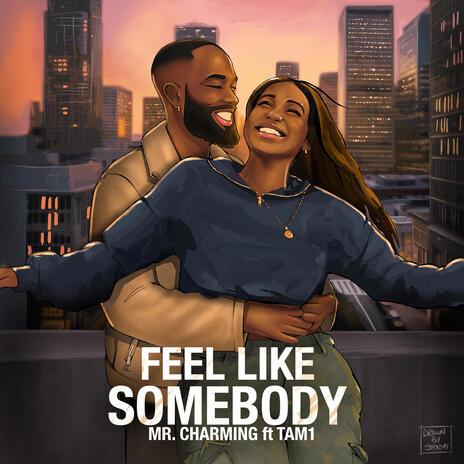 Feel Like Somebody ft. TAM1 | Boomplay Music