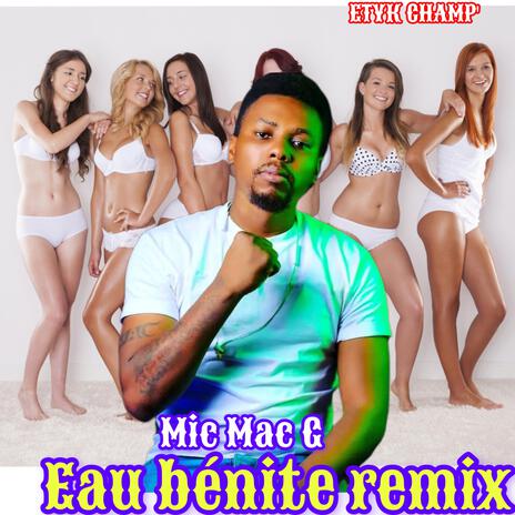 Eau bénite Mic Mac G | Boomplay Music