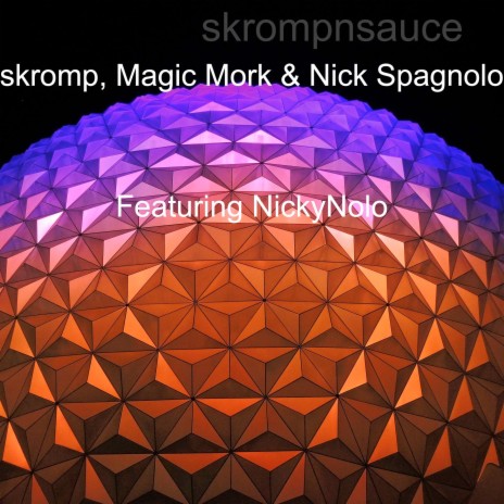 Skrompnsauce ft. Nick Spagnolo, skromp & NickyNolo | Boomplay Music