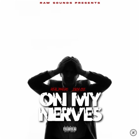 On My Nerves ft. Zach Cee | Boomplay Music