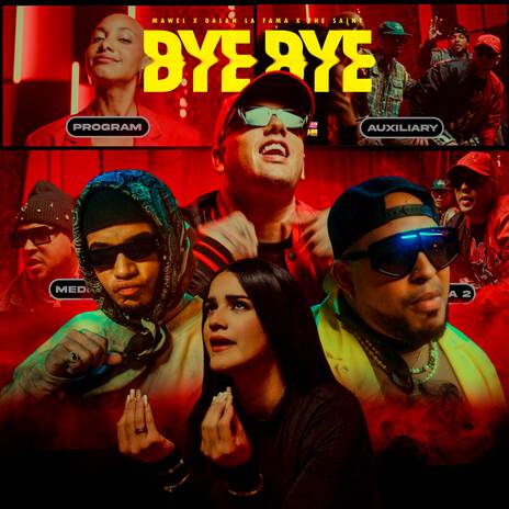 BYE BYE ft. Mawell & Dalan La Fama | Boomplay Music