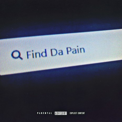 Find Da Pain | Boomplay Music