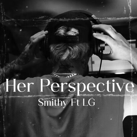 Her Perspective ft. LG-Perth | Boomplay Music