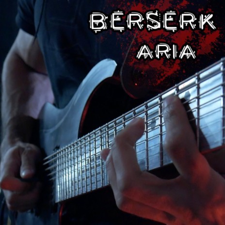 Aria (From Berserk: The Golden Age Arc) | Boomplay Music