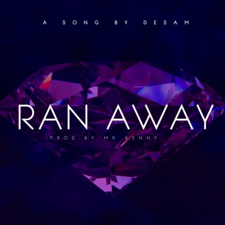 Ran Away | Boomplay Music