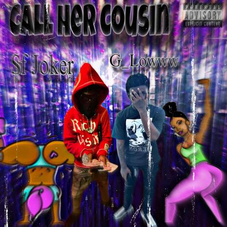 Call Her Cousin | Boomplay Music