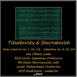 Tchaikovsky & Shostakovich: Piano Concerto NO. 1, OP. 23 - Symphony NO. 5, OP. 64 (Live)