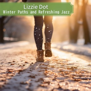 Winter Paths and Refreshing Jazz