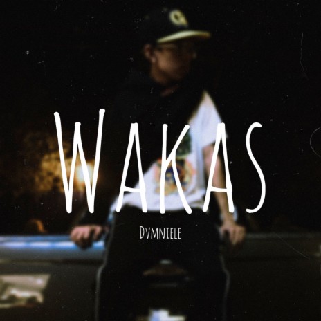 Wakas | Boomplay Music