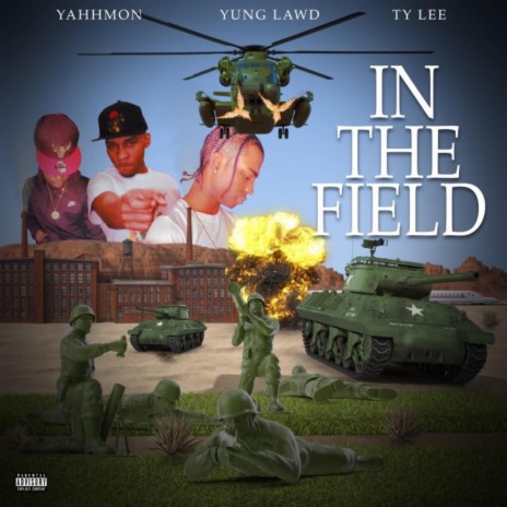 In the Field ft. Yung Lawd & Ty Lee