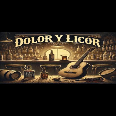 Dolor y Licor | Boomplay Music