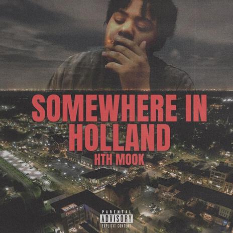 Somewhere In Holland | Boomplay Music