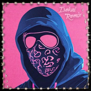 Isekai (Remix)