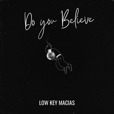 Do You Believe | Boomplay Music