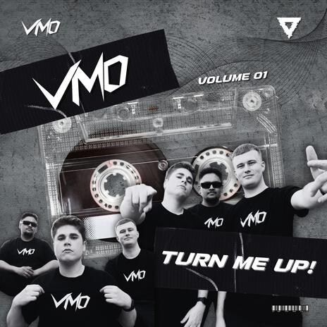 TURN ME UP! ft. AMO & VMO