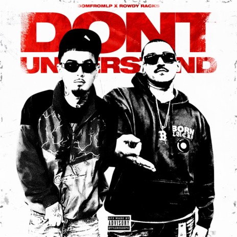 Don’t Understand ft. Rowdy Racks | Boomplay Music