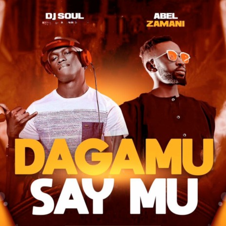 Dagamu Say Mu ft. Abel Zamani | Boomplay Music