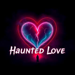 Haunted Love