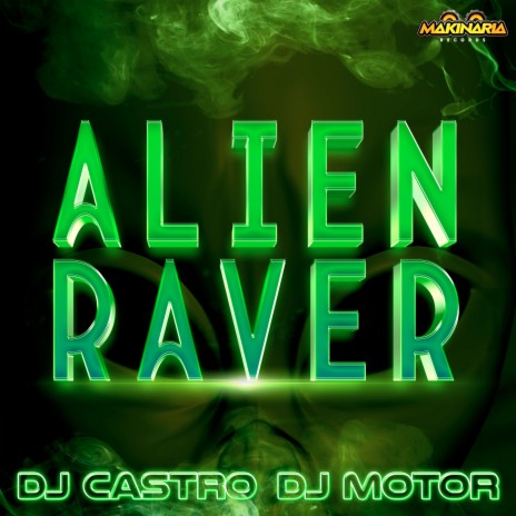 Alien Raver | Boomplay Music