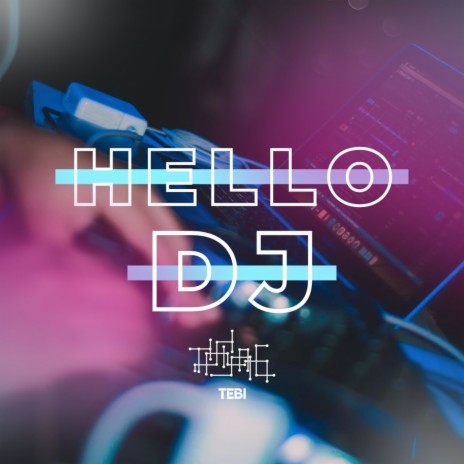 Hello Dj | Boomplay Music