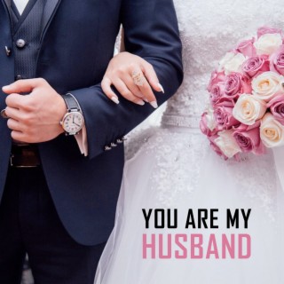 You Are My Husband