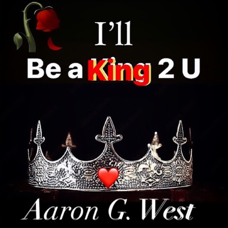 Ill Be a King 2 U | Boomplay Music