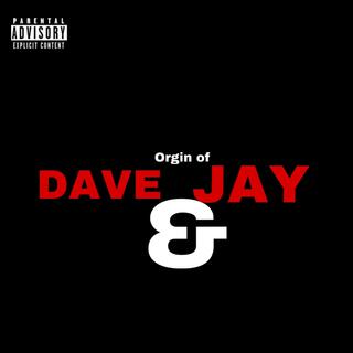 Orgin Of Dave & Jay