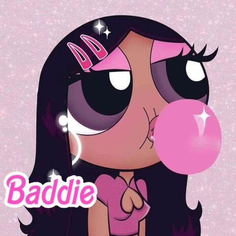 Baddie | Boomplay Music